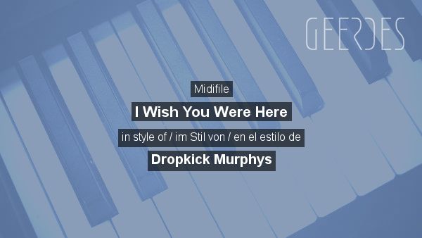 Dropkick Murphys I Wish You Were Here 